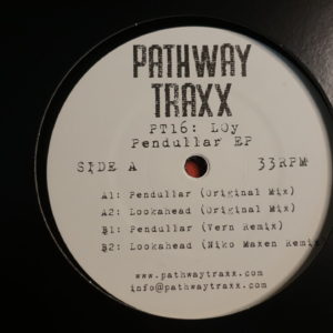 LOy - Pendullar EP - Pathway Traxx - PT16
