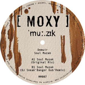 Demuir - Soul Muzak - Moxy Muzik - MM007 - 12", Bro