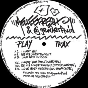 Melleefresh / DJ Genderfluid - I Want You - Play Trax - PLYTRX1001 - 12"