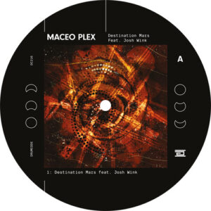 Maceo Plex Feat. Josh Wink - Destination Mars - Drumcode - DC216 - 12"