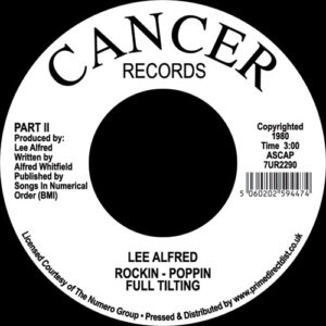 Lee Alfred - Rockin - Poppin Full Tilting - Cancer Records, Prime Direct Distribution - 7UR 2290, 7ur2290 - 7", RP, RSD