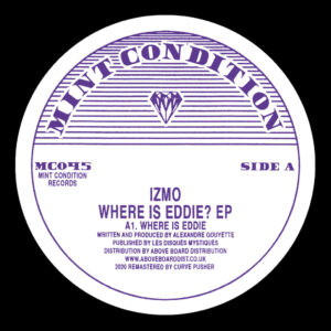 Izmo - Where Is Eddie? EP - Mint Condition - MC045 - 12", EP, RE, RM
