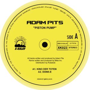Adam Pits - PISTON PUMP (BLISS INC RX) - X-KALAY - XK023 - 12"