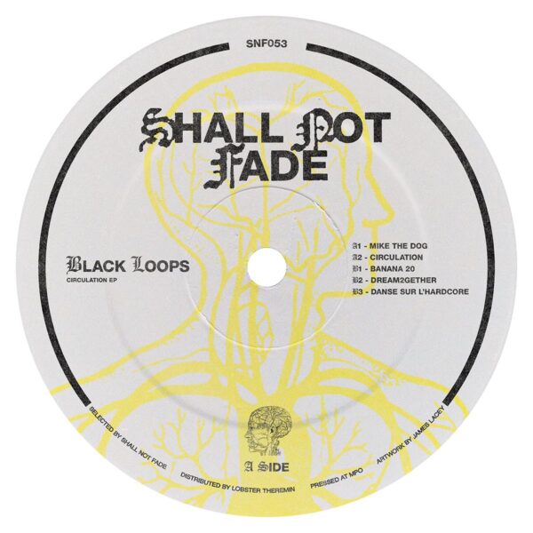 Black Loops - Circulation EP - Shall Not Fade - SNF053 - 12"