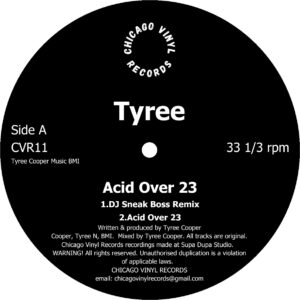 Tyree Cooper – Acid Over 23 -Chicago Vinyl Records – CVR11 - 12"